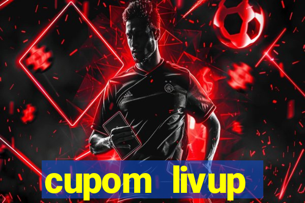 cupom livup primeira compra